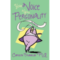 Your Voice: Your Personality The Total You
