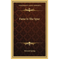 Fame Is The Spur