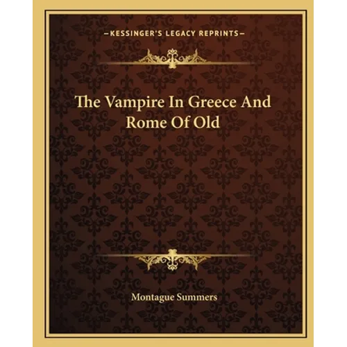 The Vampire In Greece And Rome Of Old