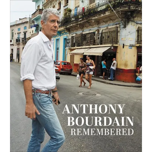 Anthony Bourdain Remembered