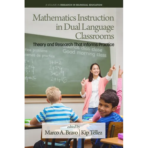 Mathematics Instruction in Dual Language Classrooms: Theory and Research That Informs Practice