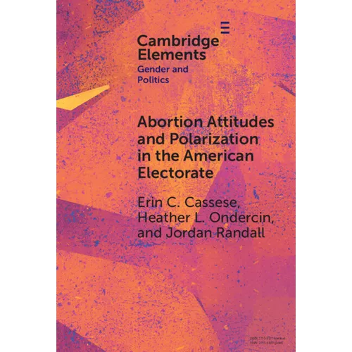 Abortion Attitudes and Polarization in the American Electorate
