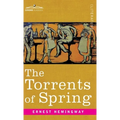 Torrents of Spring: A Romantic Novel in Honor of the Passing of a Great Race