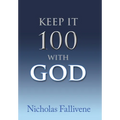 Keep It 100 with God