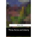 Three Acres and Liberty