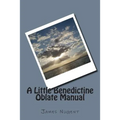 A Little Benedictine Oblate Manual