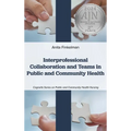 Interprofessional Collaboration and Teams in Public and Community Health