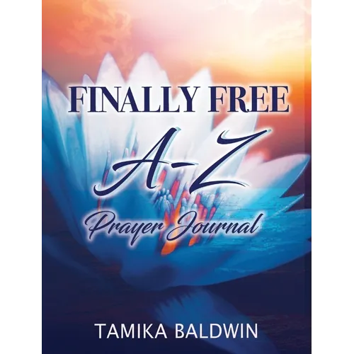 Finally Free A-Z Prayer Journal