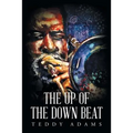 The Up of The Down Beat