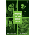 The Life You Save May Be Your Own: An American Pilgrimage