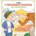 The Meanest Mommy in the World