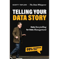 Telling Your Data Story: Data Storytelling for Data Management
