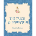 The Tailor of Gloucester
