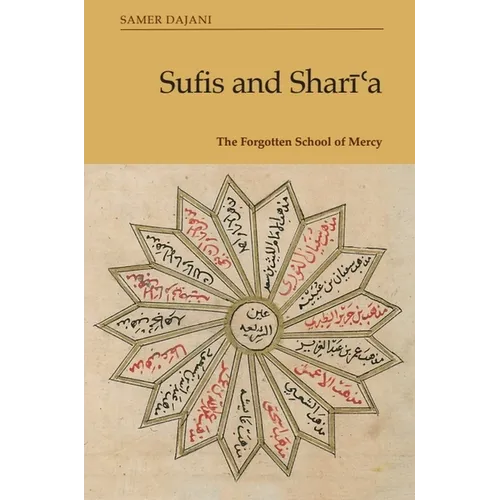Sufis and Sharīʿa: The Forgotten School of Mercy
