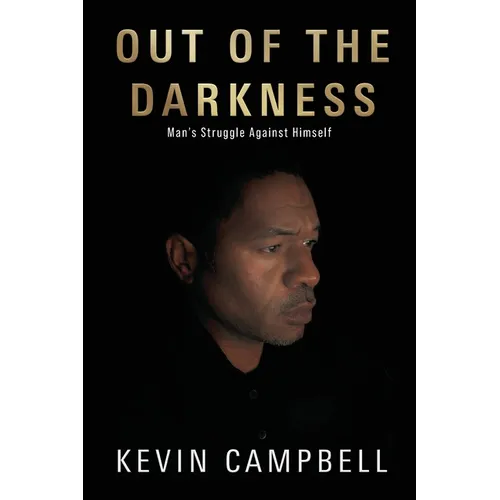 Out of the Darkness: Man's Struggle Against Himself