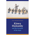 Kiowa Humanity and the Invasion of the State