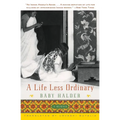 A Life Less Ordinary: A Memoir