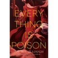 Everything Is Poison