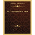 The Psychology of Your Name
