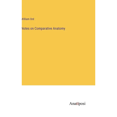 Notes on Comparative Anatomy