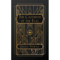 The Castaways of the Flag: The Final Adventures of the Swiss Family Robinson