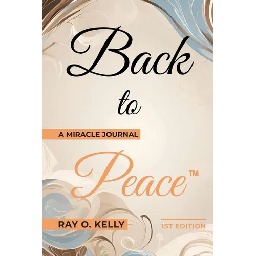 Back to Peace: A Miracle Journal
