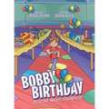 Bobby Birthday: A Story about Friendship