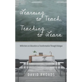 Learning to Teach, Teaching to Learn: Reflections on Education as Transformation Through Dialogue