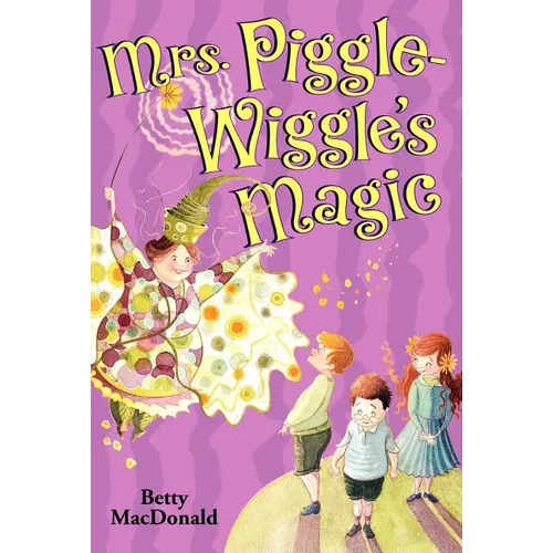 Mrs. Piggle-Wiggle's Magic