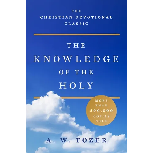 The Knowledge of the Holy: Large Print Edition