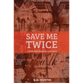 Save me Twice: Based on a True Story