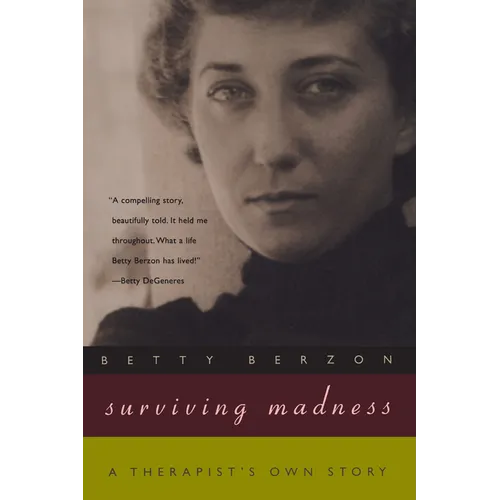 Surviving Madness: A Therapist's Own Story