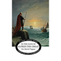 In the Days of Alfred the Great