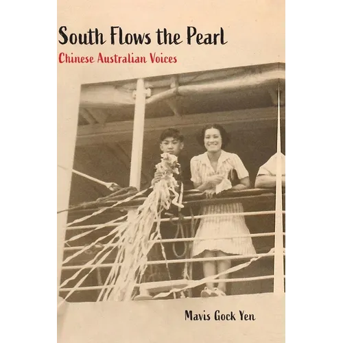 South Flows the Pearl: Chinese Australian Voices