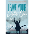Leave Your Light On: The Musical Mantra Left Behind by an Illuminating Spirit