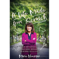 A Life Made From Scratch: Lessons from a Controversial Congresswoman, Mompreneur, and Unstoppable Political Activist