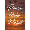 Practice Makes Perfect: A Murder at Sunset