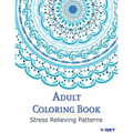 Adult Coloring Book: Coloring Books For Adults: Stress Relieving Patterns
