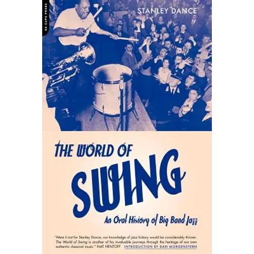 World of Swing: An Oral History of Big Band Jazz