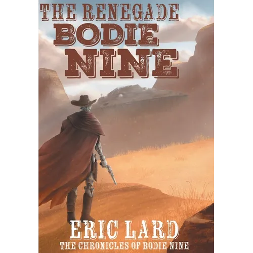 The Renegade Bodie Nine