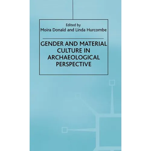 Gender and Material Culture in Archaeological Perspective