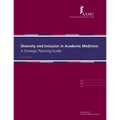 Diversity and Inclusion in Academic Medicine: A Strategic Planning Guide