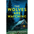 The Wolves Are Watching: A Lew Ferris Mystery