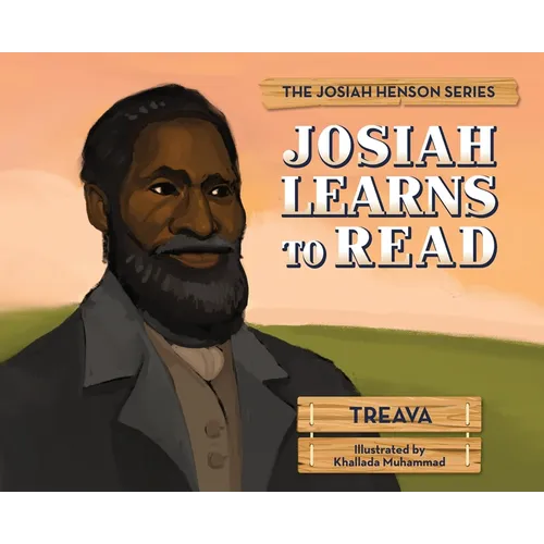 Josiah Learns to Read: The Josiah Henson Series