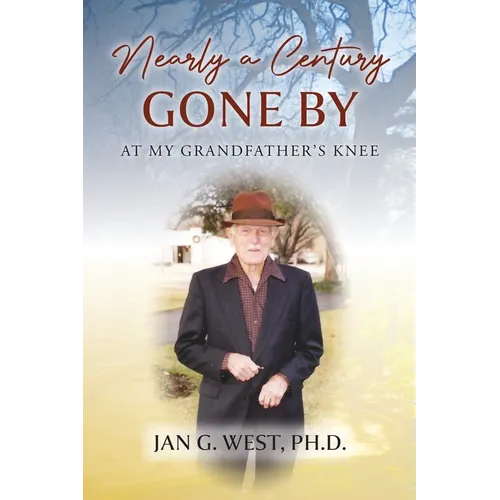 Nearly a Century Gone By: At My Grandfather's Knee