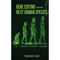 Gene Editing and the Next Human Species