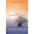 The Christian Life and Hope: A Guide for Study and Devotion