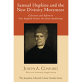 Samuel Hopkins and the New Divinity Movement
