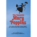 The Essential Mary Poppins: 101 Things You Didn't Know About the Timeless Film and Legendary Cast
