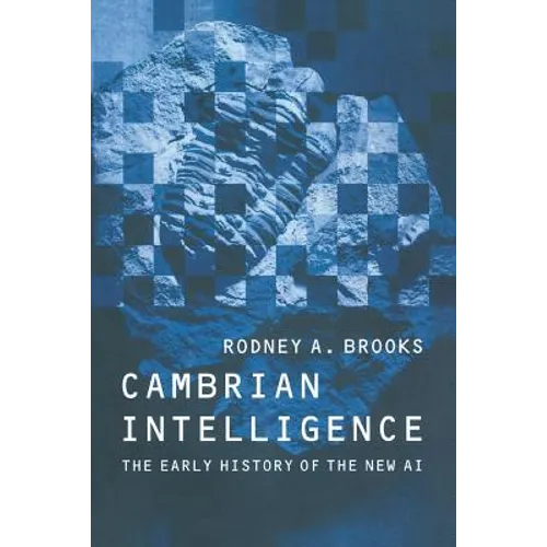 Cambrian Intelligence: The Early History of the New AI